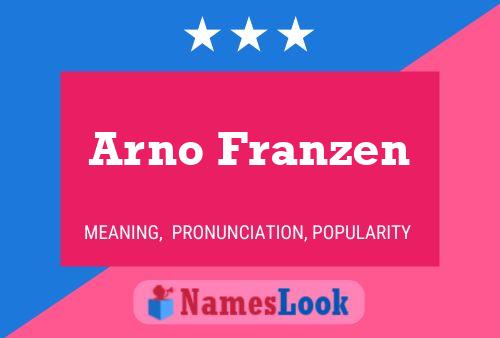 Arno Franzen Namensposter