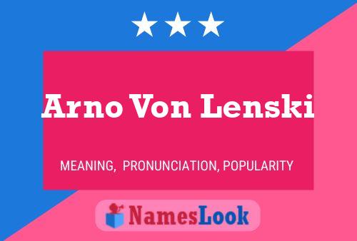 Arno Von Lenski Namensposter