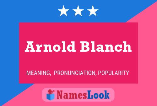 Arnold Blanch Namensposter