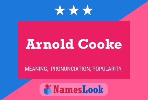 Arnold Cooke Namensposter