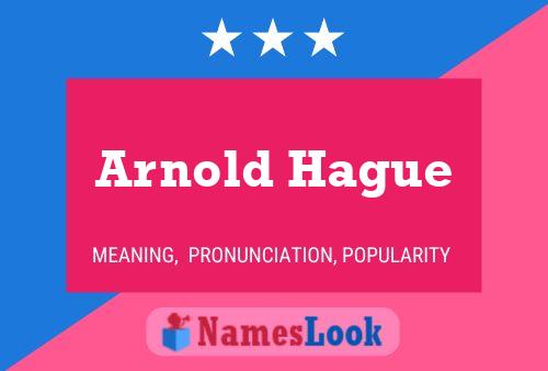 Arnold Hague Namensposter