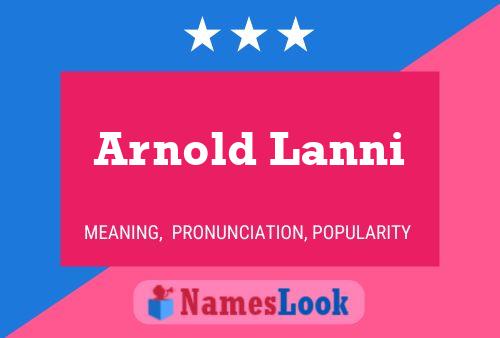 Arnold Lanni Namensposter