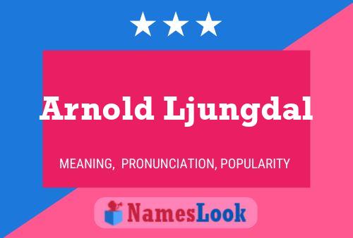 Arnold Ljungdal Namensposter