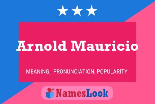 Arnold Mauricio Namensposter