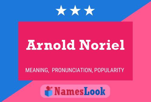 Arnold Noriel Namensposter