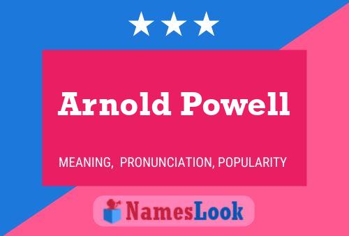 Arnold Powell Namensposter