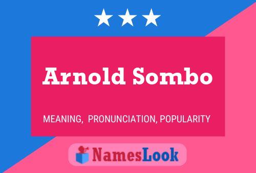 Arnold Sombo Namensposter