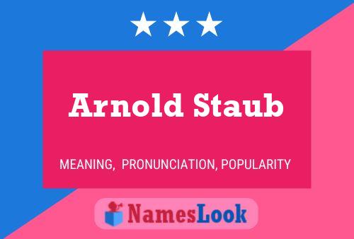 Arnold Staub Namensposter