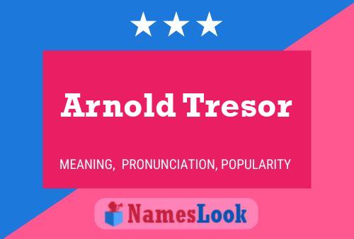 Arnold Tresor Namensposter