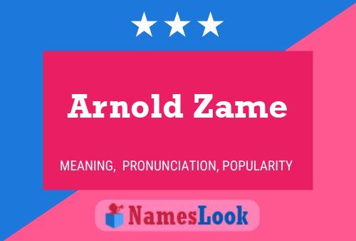 Arnold Zame Namensposter