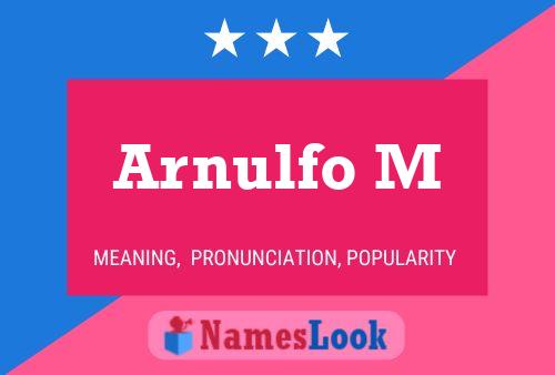 Arnulfo M Namensposter