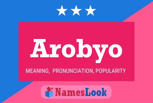 Arobyo Namensposter