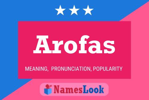 Arofas Namensposter