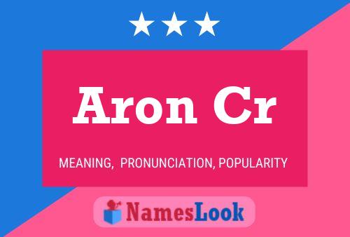 Aron Cr Namensposter