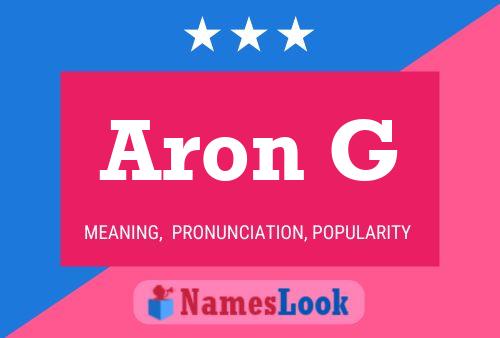 Aron G Namensposter