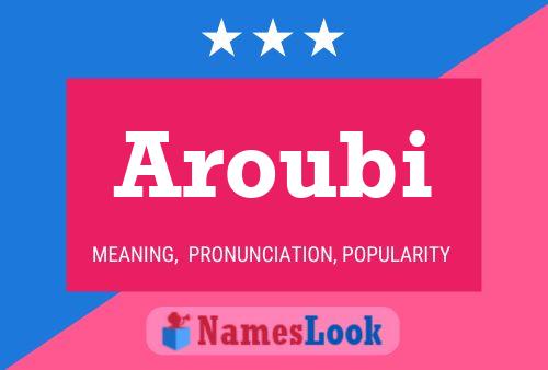 Aroubi Namensposter