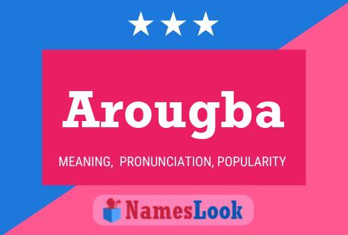 Arougba Namensposter