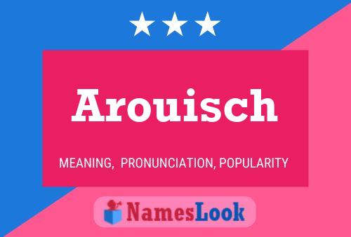 Arouisch Namensposter