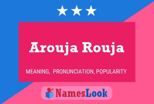 Arouja Rouja Namensposter