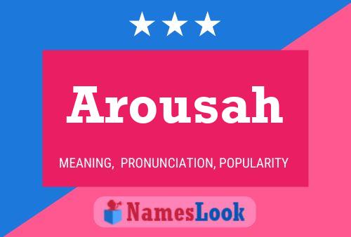 Arousah Namensposter