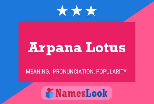 Arpana Lotus Namensposter