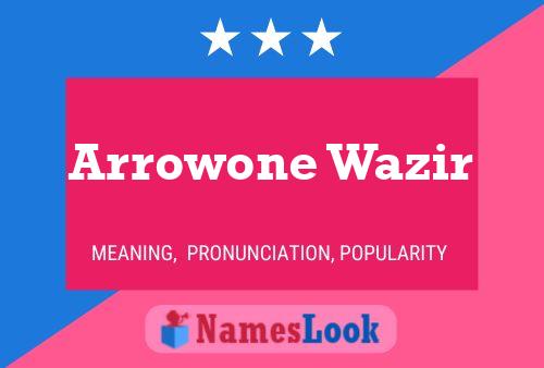 Arrowone Wazir Namensposter