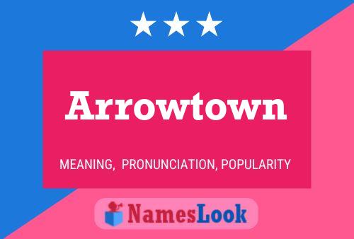 Arrowtown Namensposter