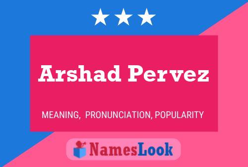 Arshad Pervez Namensposter