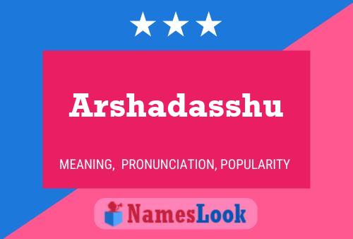 Arshadasshu Namensposter