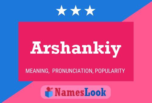 Arshankiy Namensposter