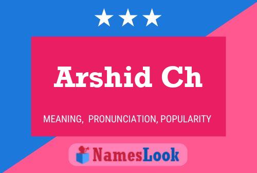 Arshid Ch Namensposter