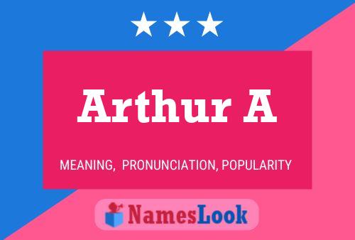 Arthur A Namensposter