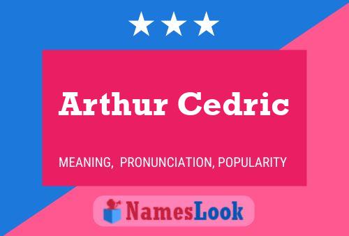 Arthur Cedric Namensposter