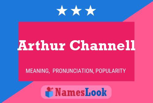 Arthur Channell Namensposter