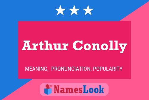 Arthur Conolly Namensposter