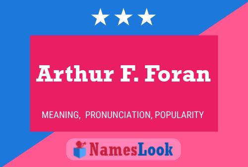 Arthur F. Foran Namensposter