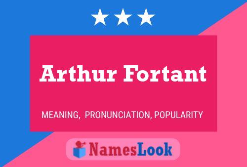 Arthur Fortant Namensposter