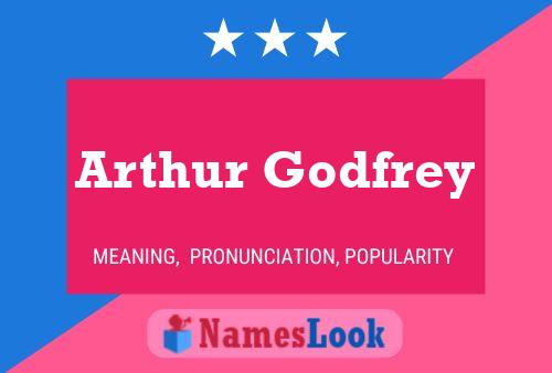 Arthur Godfrey Namensposter