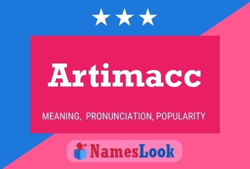 Artimacc Namensposter