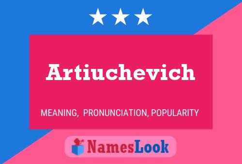 Artiuchevich Namensposter