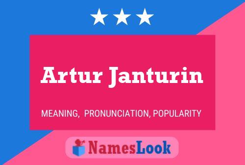 Artur Janturin Namensposter