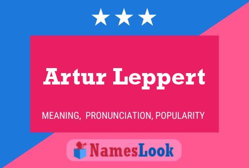 Artur Leppert Namensposter