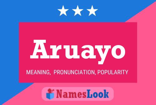 Aruayo Namensposter