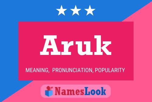 Aruk Namensposter