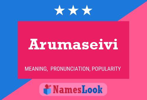 Arumaseivi Namensposter