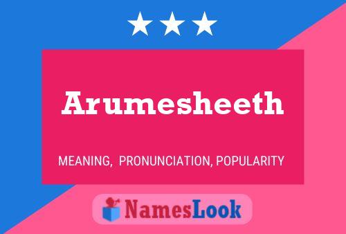 Arumesheeth Namensposter