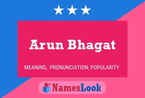 Arun Bhagat Namensposter