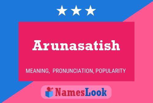 Arunasatish Namensposter