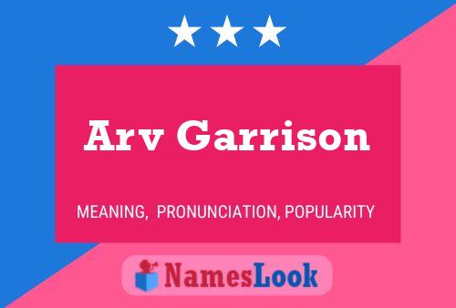 Arv Garrison Namensposter