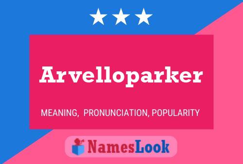 Arvelloparker Namensposter